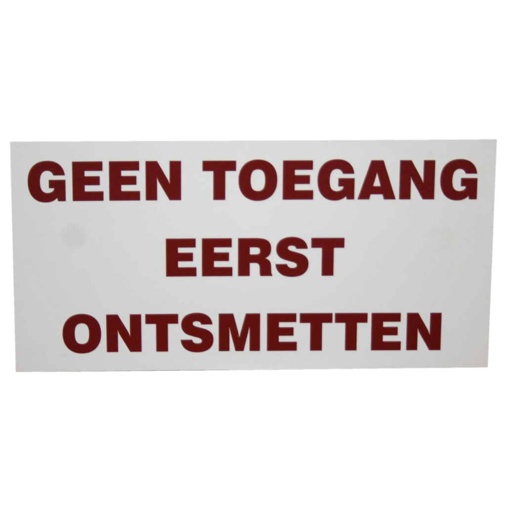 Bord "Geen toegang eerst ontsmetten"