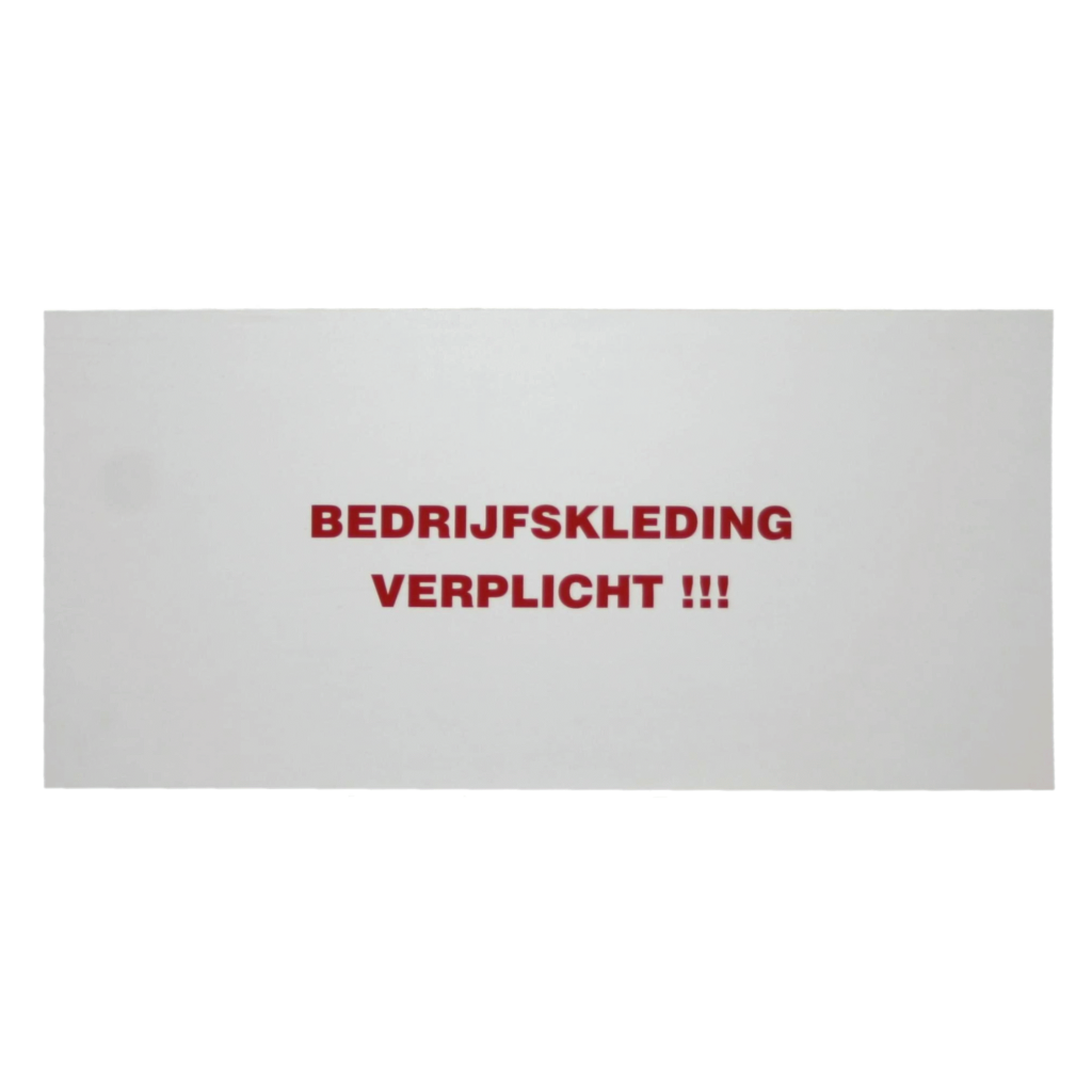 Bord "Bedrijfskleding verplicht"